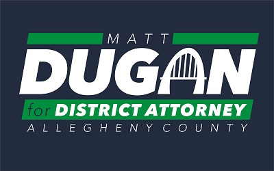 Matt Dugan for Allegheny County District Attorney